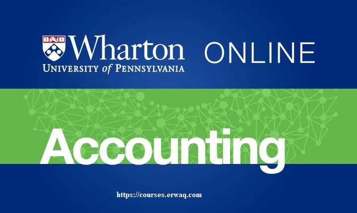 Introduction to Finance and Accounting Specialization offered by University of Pennsylvania